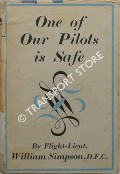 Book cover of One of Our Pilots is Safe  by SIMPSON, William 